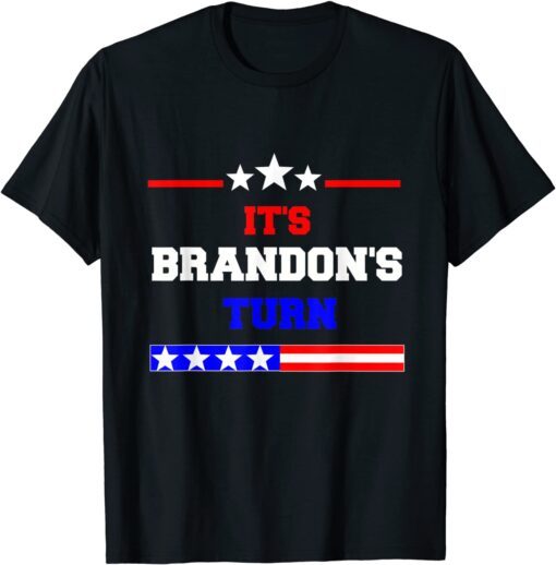 It's Brandon's Turn American Flag Tee Shirt