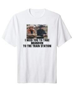 It's Time We Take A Ride To The Train Station Dutton Farm Tee Shirt