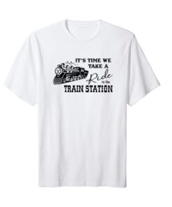 It's Time We Take A Ride To The Train Station Rip Wheeler Tee Shirt