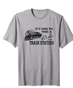 It's Time We Take A Ride To The Train Station Rip Wheeler Tee Shirt