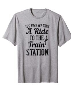 It's Time We Take A Ride To The Train Station Yellowstone Tee Shirt