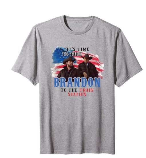 It's time to take Brandon to the train station Yellowstone Tee Shirt