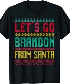 Lets Go Brandon Ugly Christmas Sweater Tee Shirt