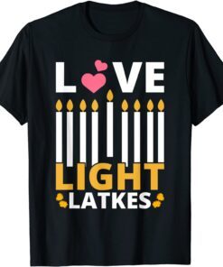 Love Light Latkes Hanukkah Chanukah Jewish Tee Shirt