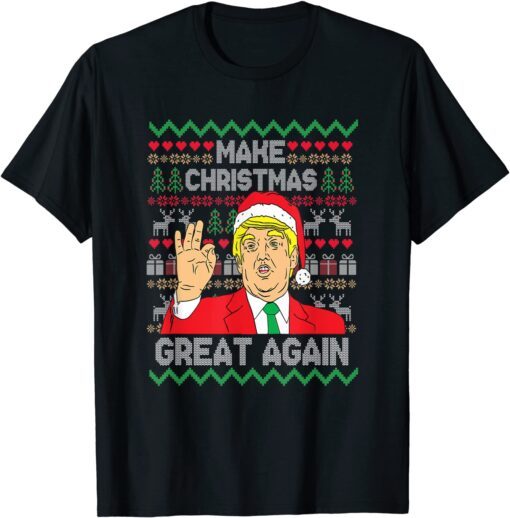 Make Christmas Great Again Support Trump Ugly Christmas Tee Shirt