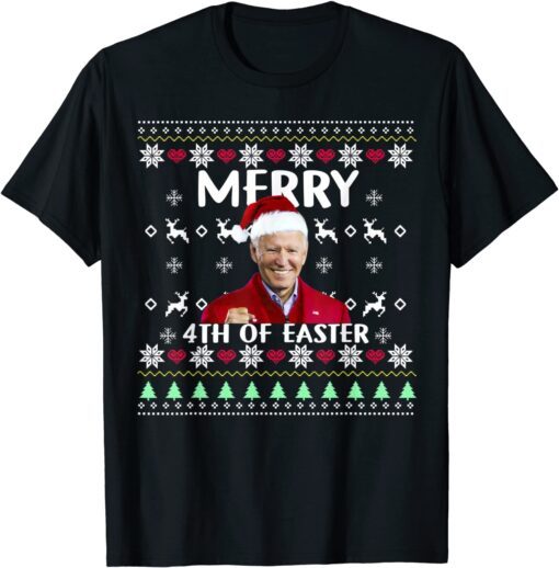 Merry 4th Of Easter Christmas Mr Joe Biden Xmas Tee Shirt