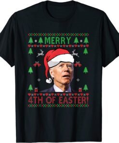 Merry 4th Of Easter Joe-Biden Christmas Ugly Sweater Tee Shirt