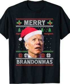 Merry Brandonmas Joe Biden Christmas Ugly Sweater Tee Shirt