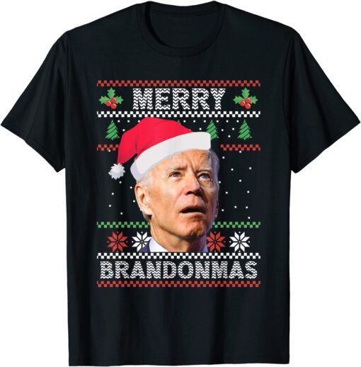 Merry Brandonmas Joe Biden Christmas Ugly Sweater Tee Shirt