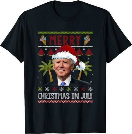 Merry Christmas In July Santa Joe Biden Ugly Christmas Tee Shirt