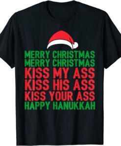 Merry Christmas Kiss My Ass Happy Hanukkah Tee Shirt