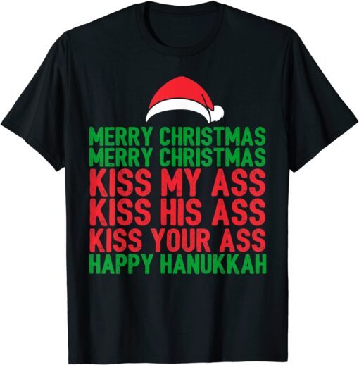 Merry Christmas Kiss My Ass Happy Hanukkah Tee Shirt