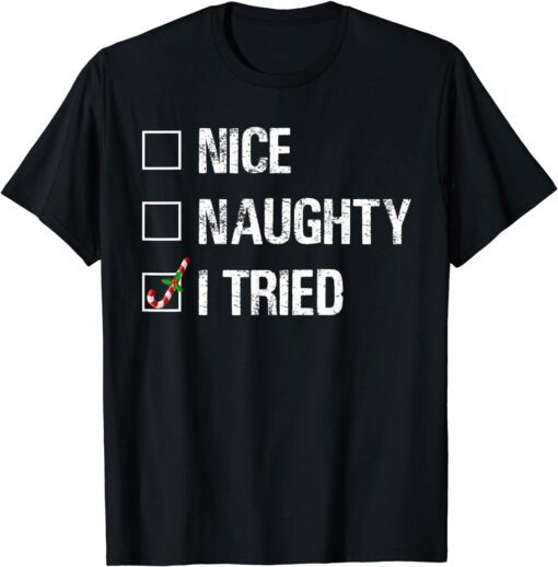 Merry Christmas Nice Naughty I Tried Xmas Light Pajamas Tee Shirt