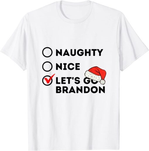 Merry Christmas Santas Hat Naughty Nice Let's Go Brandon Tee Shirt