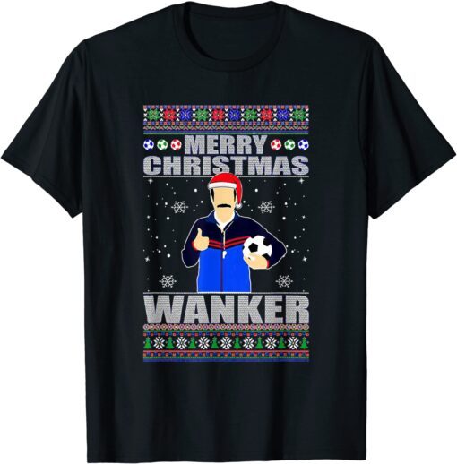 Merry Christmas Wanker Ugly Xmas Sweater Coach Soccer Tee Shirt