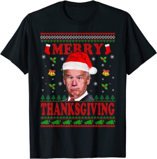 Merry Thanksgiving Joe Biden Christmas Ugly Sweater Tee Shirt