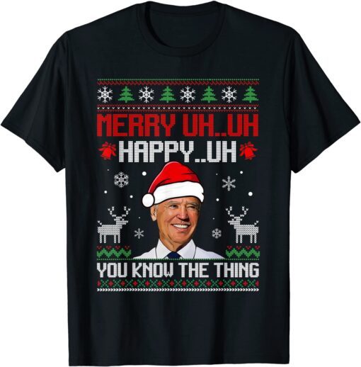 Merry Uh...uh.. Happy Uh...christmas Meme Anti Joe Biden Tee Shirt