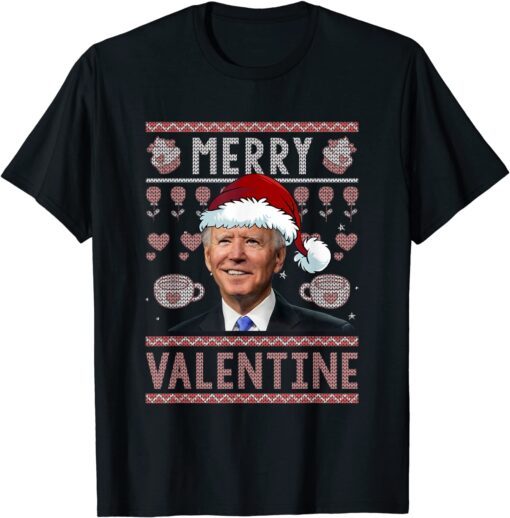 Merry Valentine Santa Joe Biden Ugly Christmas Tee Shirt