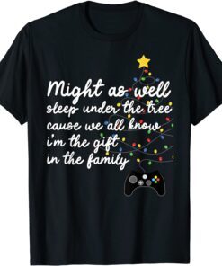 Might as well Sleep under the Tree of Humor Christmas Tee Shirt