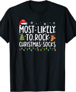 Most Likely To Rock Christmas Socks Matching Family Xmas Tee Shirt