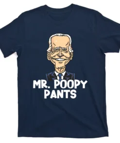 Mr Poopy Pants Biden Tee Shirt