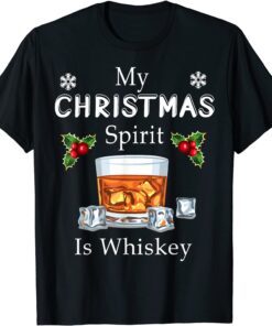 My Christmas Spirit Is Whiskey Drinking, Merry Xmas Tee Shirt