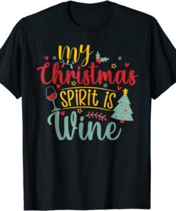 My Christmas Spirit Is Wine Christmas Drinking Tee Shirt