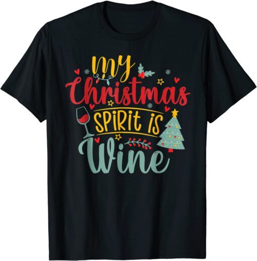 My Christmas Spirit Is Wine Christmas Drinking Tee Shirt