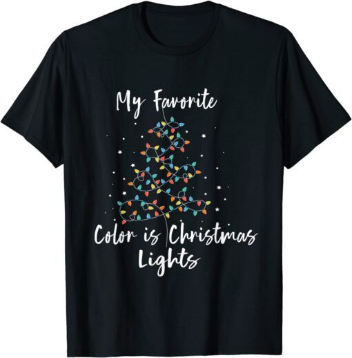 My Favorite Color Is Christmas Lights Tee Shirt