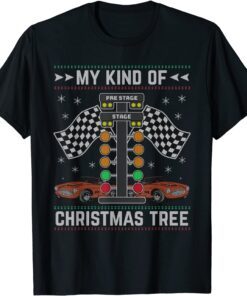 My Kind Of Christmas Tree Drag Racing Ugly Christmas Tee Shirt