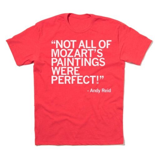 Not All of Mozart's Paintings Were Perfect Tee Shirt
