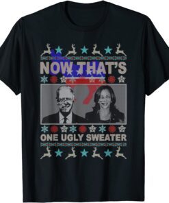 Now That's One Ugly Sweater Biden Harris Christmas Tee Shirt