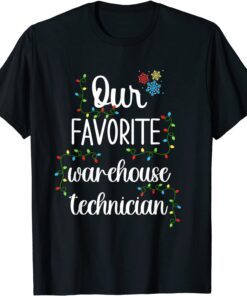 Our Favorite Warehouse Technician Medical Professionals Tee Shirt