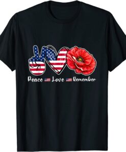 Peace Love Remember Combat Red Flower USA Flag Veteran Day T-Shirt