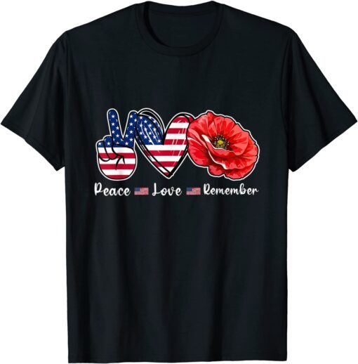 Peace Love Remember Combat Red Flower USA Flag Veteran Day T-Shirt