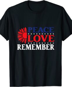 Peace Love Remember Red Poppy Flower USA Flag Veteran Day Tee Shirt