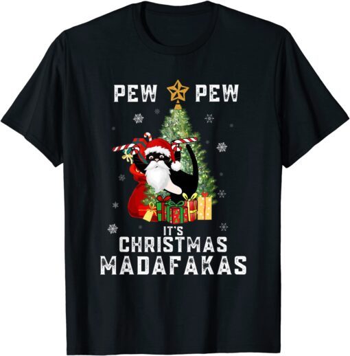 Pew Pew It's Christmas Madakakas Cat Tee Shirt