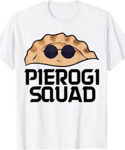 Pierogi Squad ,Poland Pierogi Pierogi Season Tee Shirt