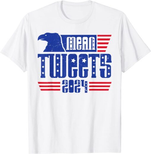 Political 2024 Trump I Miss Mean Tweets Tee Shirt