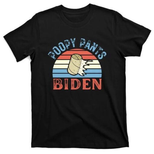 Poopy Pants Biden, Lets Go Brandon, 46 Not My President Tee Shirt