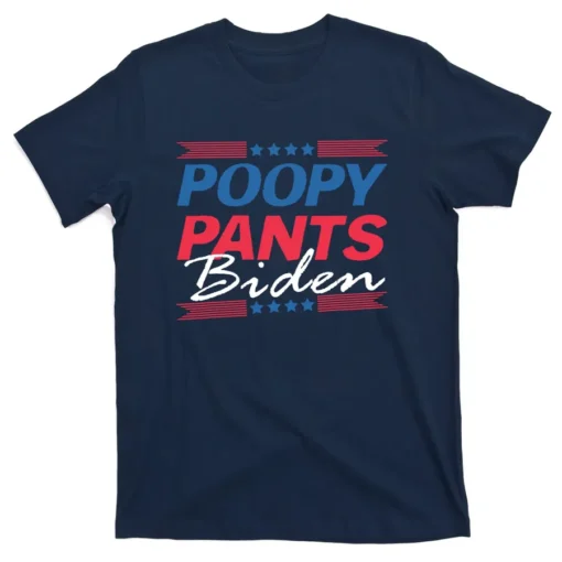 Poopy Pants Biden , FJB Tee Shirt