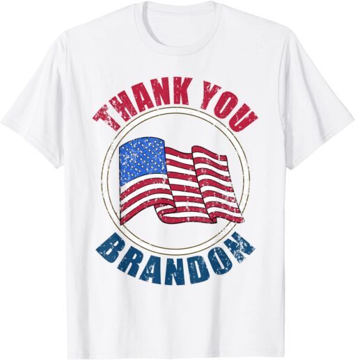 Pro American Distressed Republican Thank You Brandon Won Tee Shirt