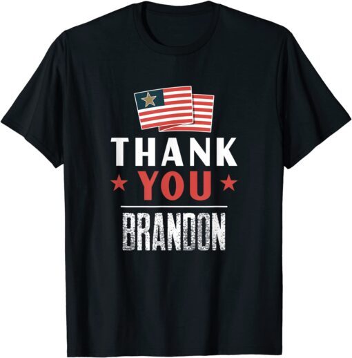 Pro Biden Apparel The Thank You Brandon Tee Shirt