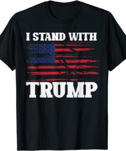 Pro Trump Supporter Trump I Stand With Trump Tee Shirt