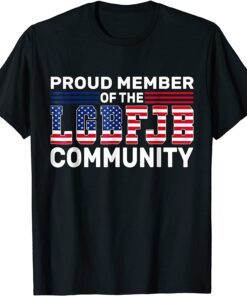 Proud Member Of LGBFJB Community, Anti Biden US Flag Tee Shirt