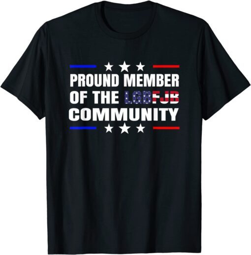 Proud Member Of The LGBFJB Community US FLAG Republicans Tee Shirt