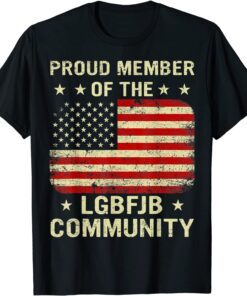 Proud Member Of The LGBFJB Community USA Flag Shirt