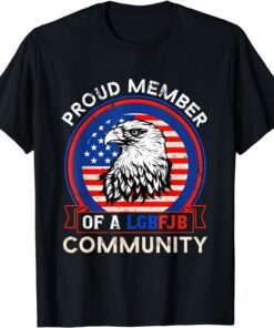 Proud Member Of The LgbFjb Community Flag Lover Tee Shirt