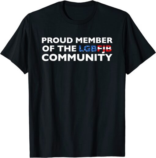 Proud Member Of The LgbFjb Community Us Flag Tee Shirt