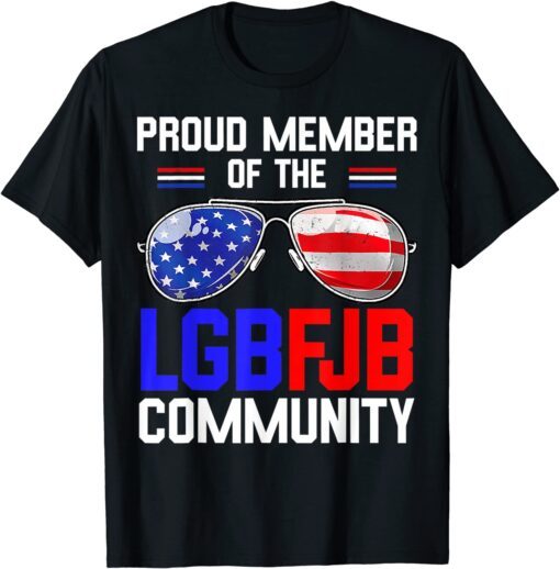 Proud member of the LGBFJB Community American Flag Tee Shirt